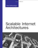 Scalable-Internet-Architectures-Theo-Schlossnagle